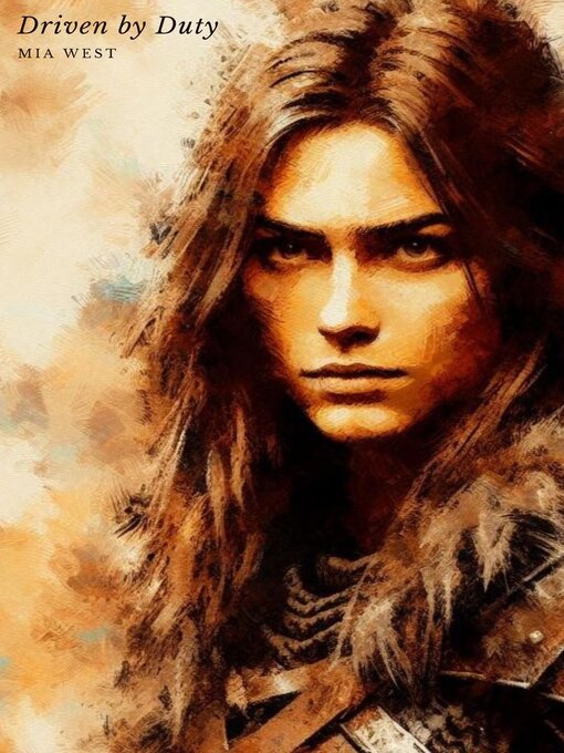 Title details for Driven by Duty by Mia West - Available